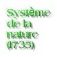 Le système de la nature (1735)